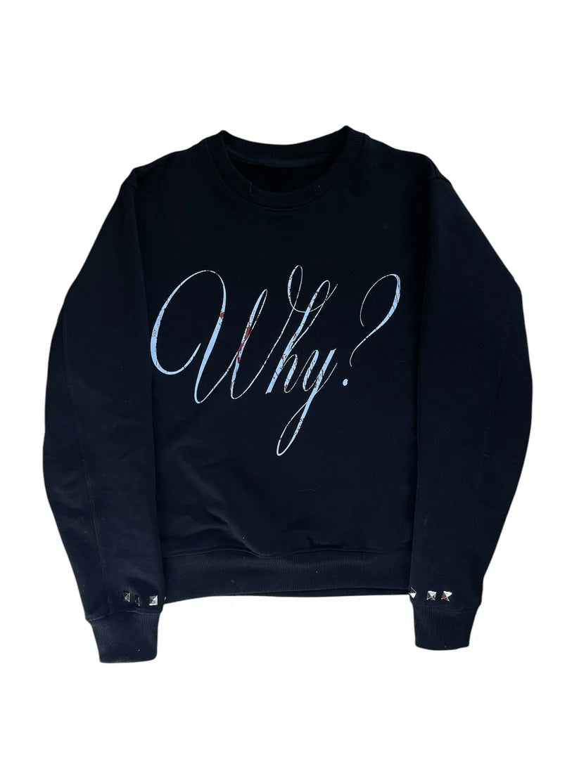 " WHY" LONG SLEEVE